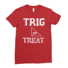 trig or treat1 Ladies Fitted T-Shirt
