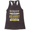 Nobody Is Perfect But If You Are A Grammy You Are Pretty Damn Close Racerback Tank