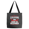 Legends Are Born In December Tote Bags