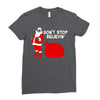 don't stop believin Ladies Fitted T-Shirt