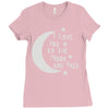 i love you to the moon and back babygrow Ladies Fitted T-Shirt