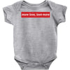 More Love Love More Baby Bodysuit