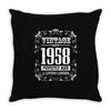 vintage made in 1958 perfectly aged a living legend Throw Pillow