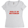 suck it up butter cup Women's Triblend Scoop T-shirt
