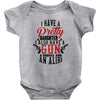 I Have A Pretty Daughter I Also Have A Gun A Shovel And An Alibi Baby Bodysuit