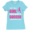 all this girl cares about is soccer and like maybe 3 people Ladies Fitted T-Shirt