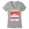 i tried to keep quiet but my ancestors Women's V-Neck T-Shirt