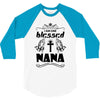 I Am One Blessed Nana 3/4 Sleeve Shirt