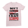 don't flirt with me i love may girl she is a crazy scorpio she will mu Ladies Fitted T-Shirt