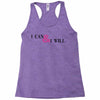 i can &amp; i will Racerback Tank