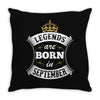 Legends Are Born In September Throw Pillow