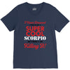 i never dreamed i would be a super cool scorpio but here i am killing V-Neck Tee