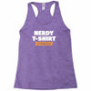 nerdy shirt Racerback Tank
