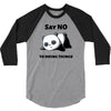 say no to doing things 3/4 Sleeve Shirt