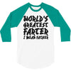 worlds greatest father i mean.. 3/4 Sleeve Shirt