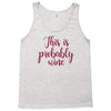 this is probably wine Tank Top