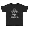 Legends Are Born In October Toddler T-shirt