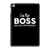 I&rsquo;m The Boss, When she's Not Around here &ndash; Funny Gift Ideas shirt iPad Mini 4
