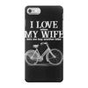 i love when my wife lets me buy another bike iPhone 7 Case