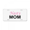 nasty mom License Plate