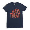 her treat Ladies Fitted T-Shirt