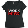 Work Hard Women's Triblend Scoop T-shirt