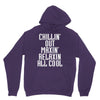 Chillin Out Maxin Relaxin All Cool Unisex Hoodie