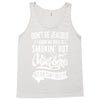 Don't Be Jealous I Know My Wife Is Smokin' Hot but She Can't Help It Tank Top