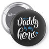 Daddy is my Hero Baby Boy Pin-back button