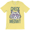 CHECK MEOWT CAT T-Shirt