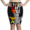 you can't save the world alone Pencil Skirts