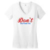 Don't Bother Me Women's V-Neck T-Shirt