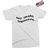 my main queeze Exclusive T-shirt
