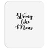 strong like mom Mousepad