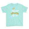 kings are born in april Youth Tee