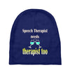 speech therapist needs wine therapy too Baby Beanies
