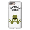 Alien Says Don't Touch My Belly iPhone 8 Plus