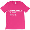 teacher career goals T-Shirt