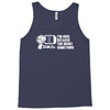 i'm here because you broke something Tank Top