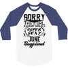 This Girl Is Taken By A Super Sexy June Boyfriend 3/4 Sleeve Shirt