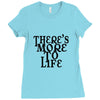there's more to life Ladies Fitted T-Shirt