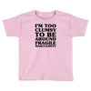 too clumsy Toddler T-shirt