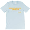 Do Something Worth Remembering -   Elvis T-Shirt