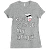 you stole my heart 4 Ladies Fitted T-Shirt