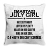 Smartass July Girl Throw Pillow