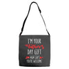 i'm your father's day gift mom says you're welcome, Adjustable Strap Totes