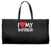 i love my boyfriend Weekender Totes