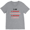 i Am A Woman A Daughter A Mother A Sister V-Neck Tee