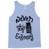 never stop exploring Tank Top