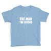 the man the legend funny Youth Tee